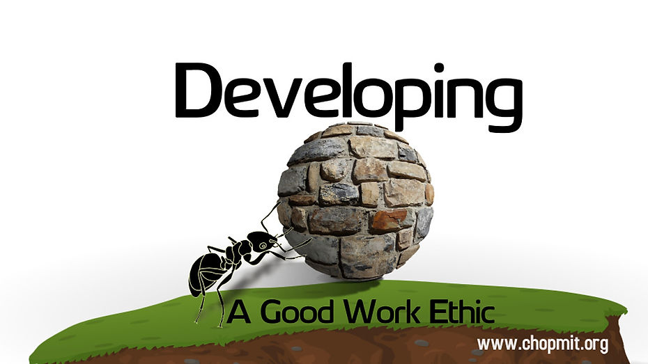 Developing A Good Work Ethic